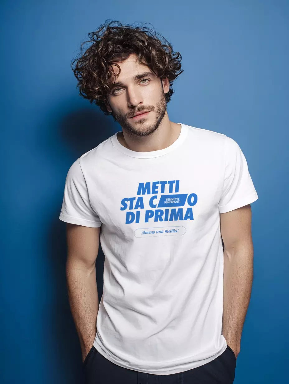 T-shirt Metti sta c___o di prima