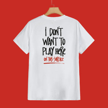 T-shirt - I don't want to play here