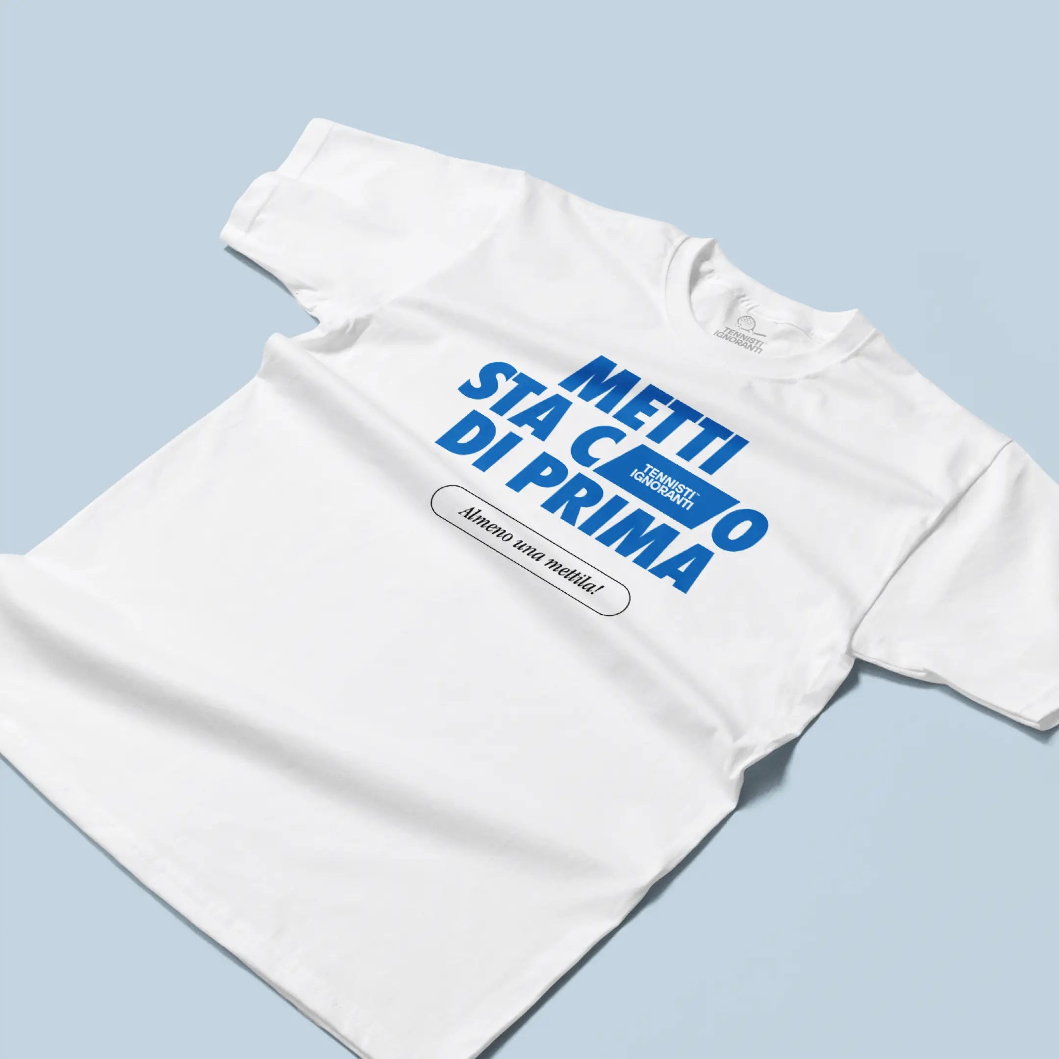 T-shirt Metti sta c___o di prima