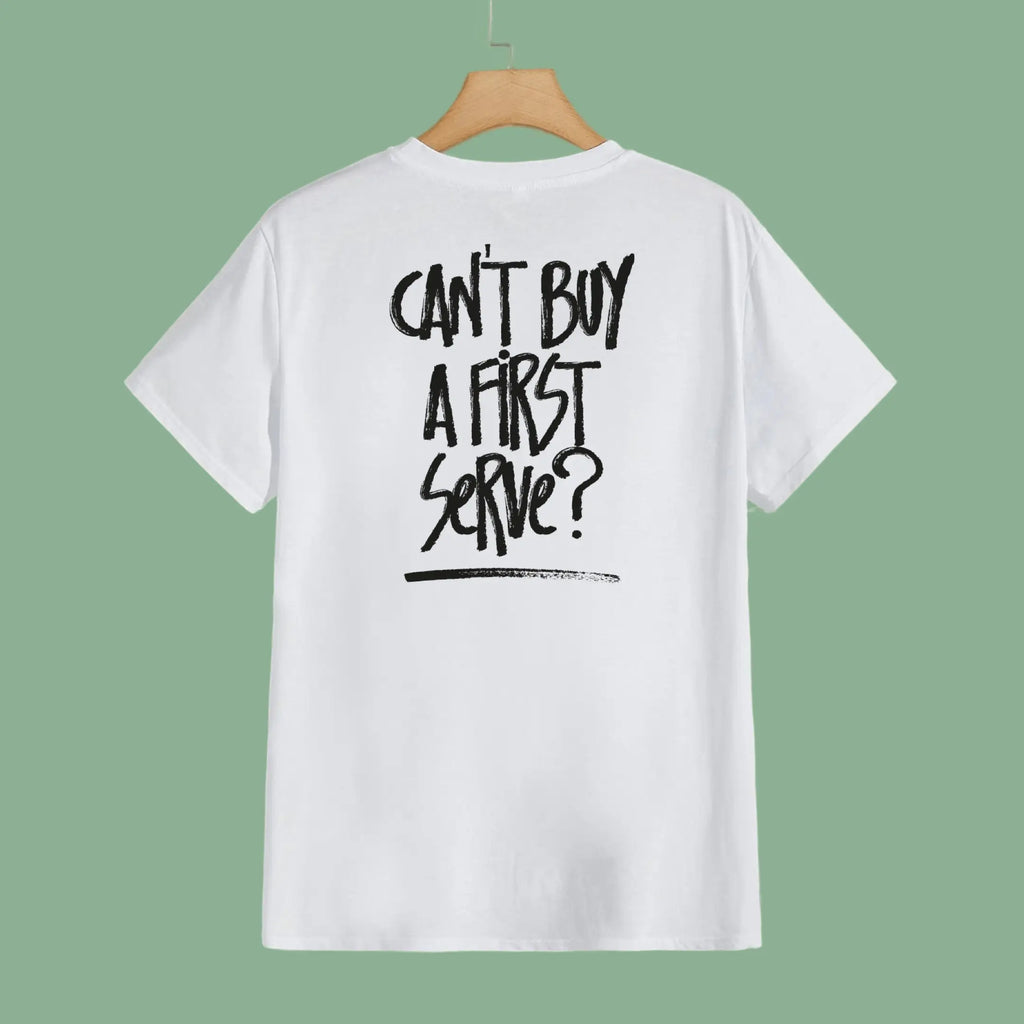 T-shirt - Can't Buy First Serve